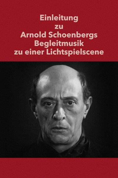 Póster de Introduction to Arnold Schoenberg's Accompaniment to a Cinematic Scene