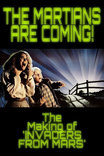 Póster de Invaders from Mars: The Martians Are Coming! - The Making of 'Invaders from Mars'