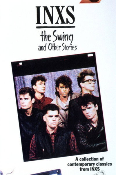 Póster de INXS: The Swing and Other Stories
