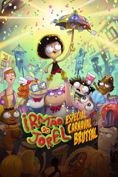 Póster de Irmão do Jorel: Especial Carnaval Bruttal