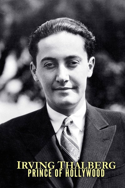 Póster de Irving Thalberg: Prince of Hollywood