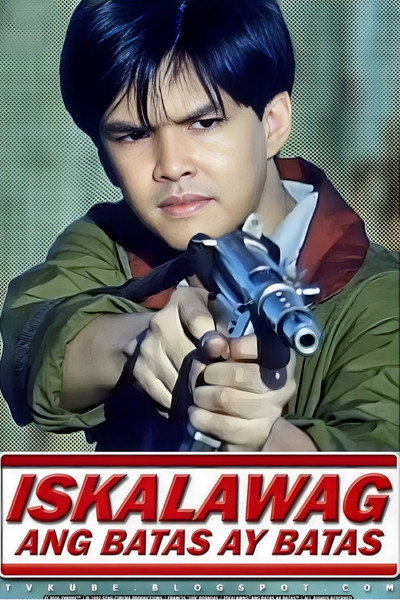 Póster de Iskalawag: Ang batas ay batas