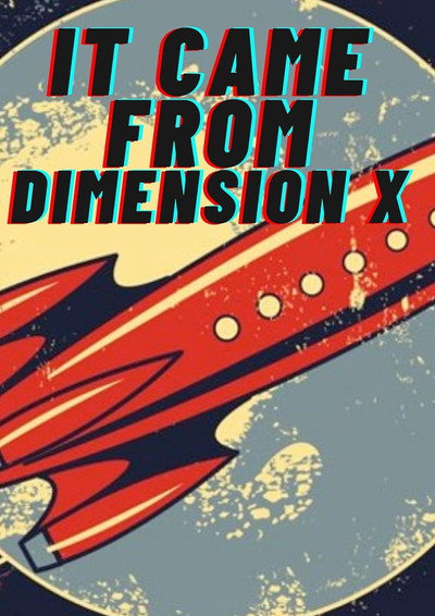 Póster de It Came from Dimension X
