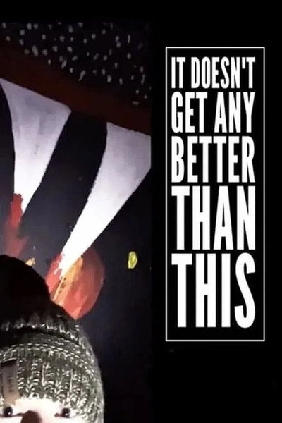 Póster de It Doesn't Get Any Better Than This