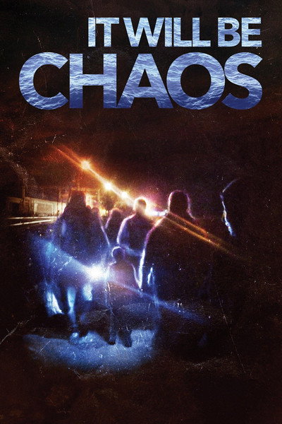 Póster de It Will be Chaos