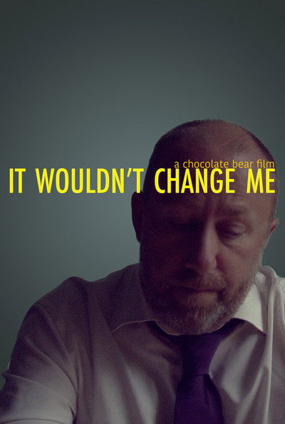 Póster de It Wouldn't Change Me