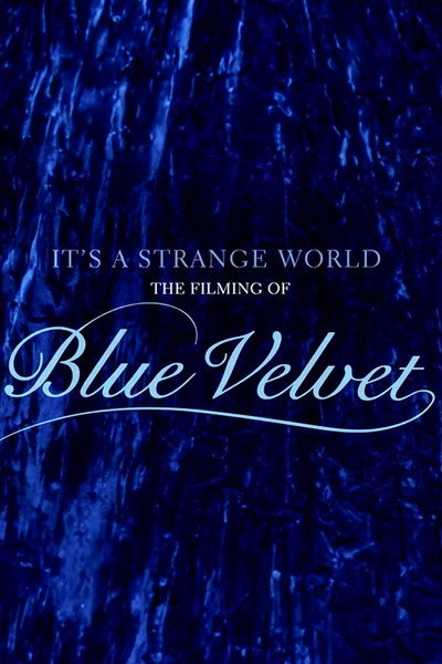 Póster de It's a Strange World: The Filming of Blue Velvet