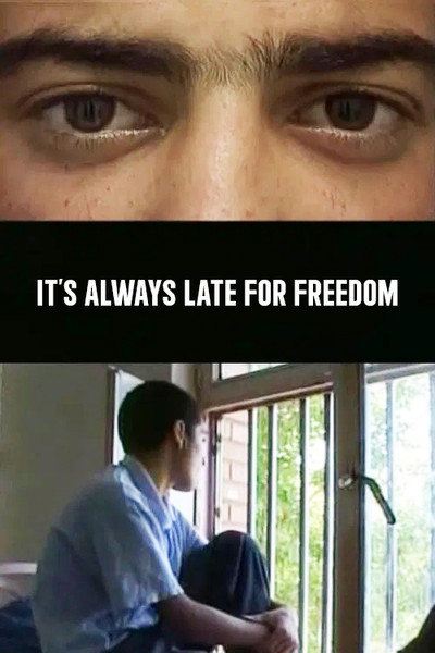 Póster de It's Always Late for Freedom