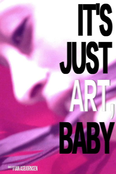 Póster de It's Just Art, Baby