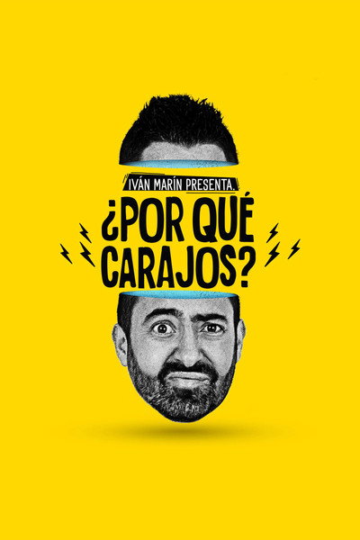 Póster de Iván Marín: ¿ Por qué Carajos?