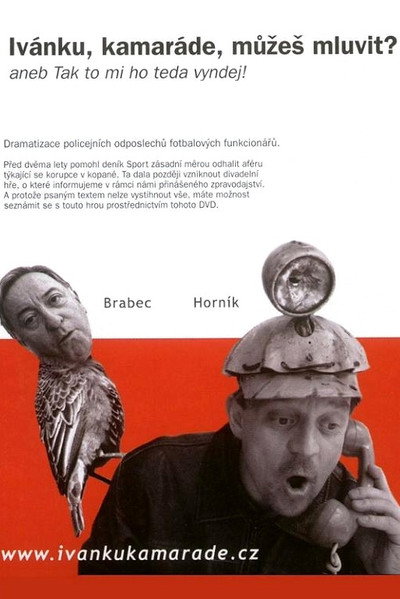 Póster de Ivánku, kamaráde, muzes mluvit?