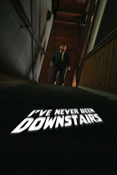 Póster de I've Never Been Downstairs
