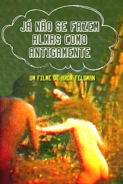 Póster de Já não se fazem almas como antigamente