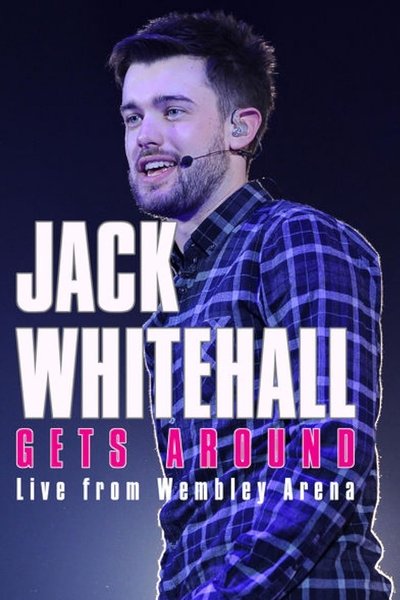 Póster de Jack Whitehall Gets Around: Live from Wembley Arena