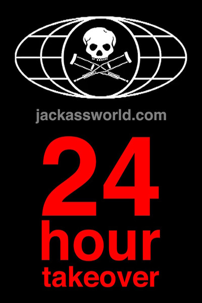 Póster de Jackassworld.com: 24 Hour Takeover