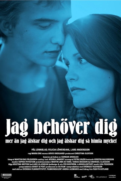 Póster de Jag behöver dig mer än jag älskar dig och jag älskar dig så himla mycket