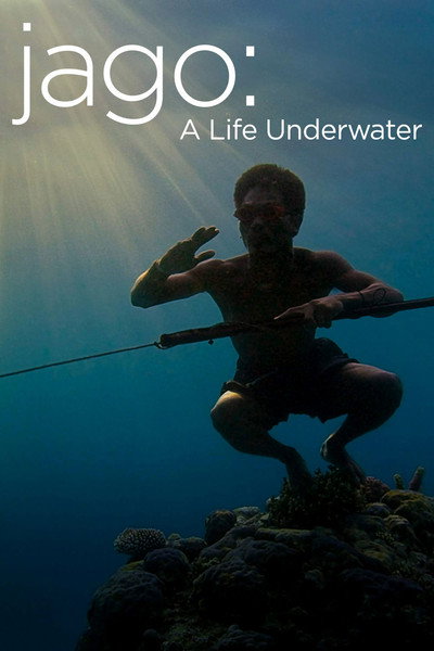 Póster de Jago: A Life Underwater