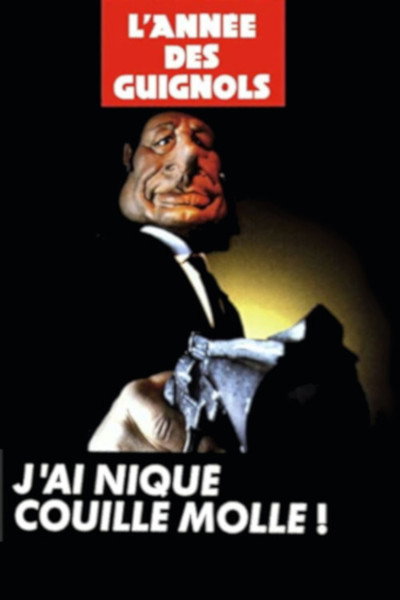 Póster de J'ai niqué Couille Molle!