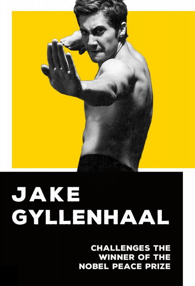 Póster de Jake Gyllenhaal Challenges the Winner of the Nobel Peace Prize