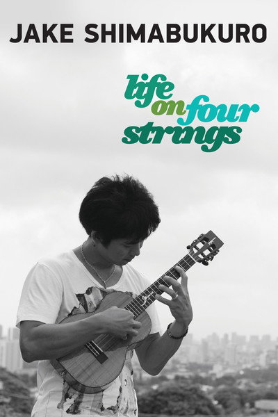 Póster de Jake Shimabukuro: Life on Four Strings