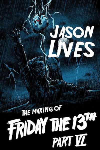 Póster de Jason Lives: The Making of Friday the 13th: Part VI