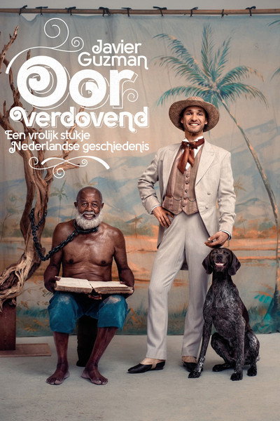Póster de Javier Guzman: Oorverdovend: Een vrolijk stukje vaderlandse geschiedenis