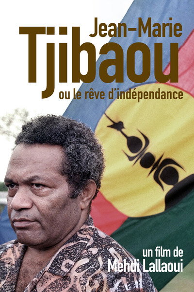 Póster de Jean-Marie Tjibaou ou le rêve d'indépendance