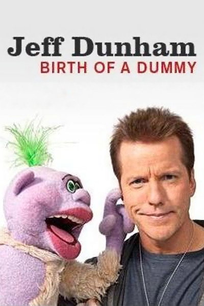 Póster de Jeff Dunham: Birth of a Dummy