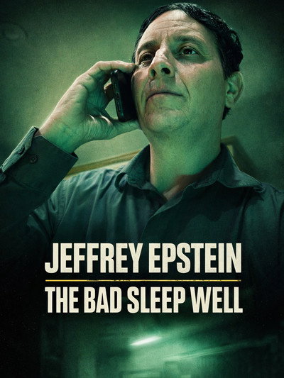 Póster de Jeffrey Epstein: The Bad Sleep Well