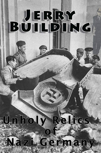 Póster de Jerry Building: Unholy Relics of Nazi Germany