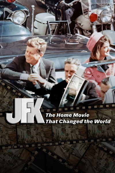 Póster de JFK: The Home Movie That Changed the World