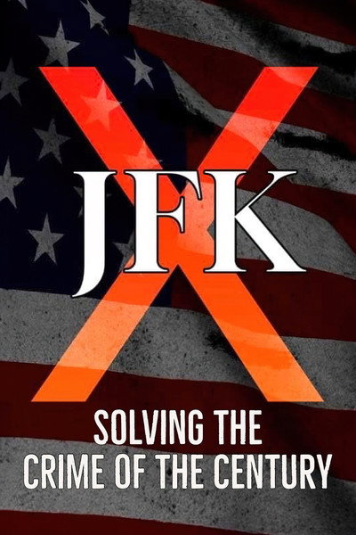 Póster de JFK X: Solving the Crime of the Century