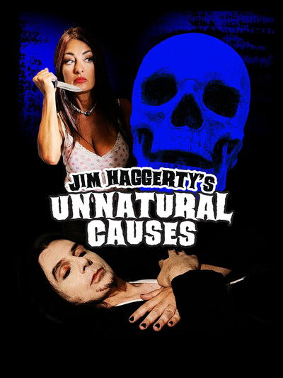 Póster de Jim Haggerty's Unnatural Causes