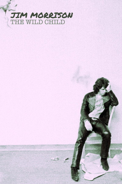 Póster de Jim Morrison: The Wild Child