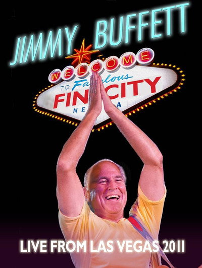 Póster de Jimmy Buffett: Welcome to Fin City - Live from Las Vegas 2011