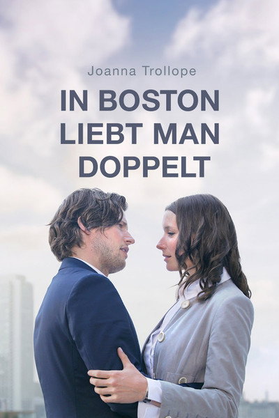 Póster de Joanna Trollope: In Boston liebt man doppelt