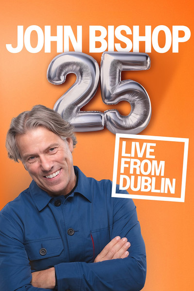 Póster de John Bishop 25 Tour: Live from Dublin