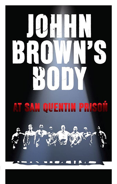 Póster de John Brown's Body at San Quentin Prison