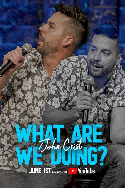 Póster de John Crist: What Are We Doing