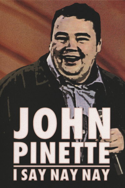 Póster de John Pinette: I Say Nay Nay