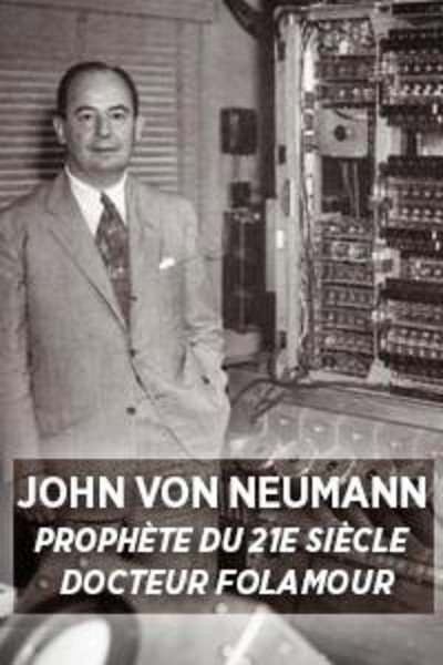 Póster de John Von Neumann, Prophète du XXIème siécle