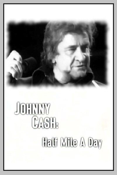 Póster de Johnny Cash: Half Mile a Day