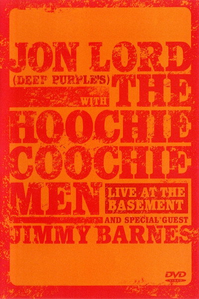 Póster de Jon Lord & the Hoochie Coochie Men: Live at the Basement
