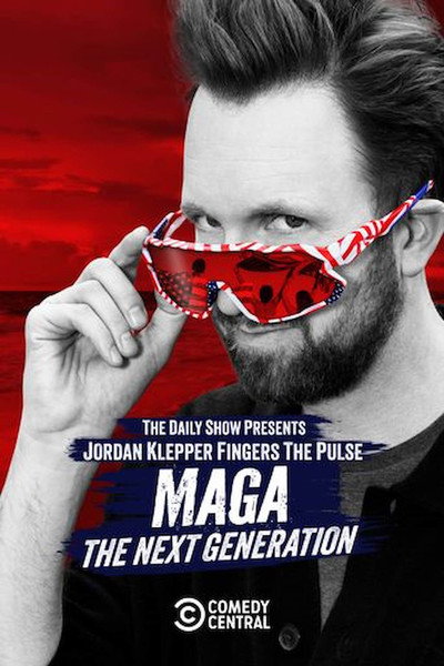 Póster de Jordan Klepper Fingers the Pulse: MAGA: The Next Generation
