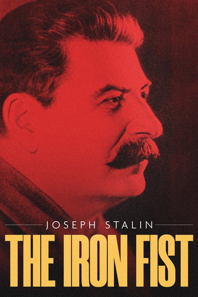 Póster de Joseph Stalin: The Iron Fist