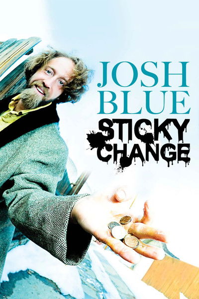 Póster de Josh Blue: Sticky Change