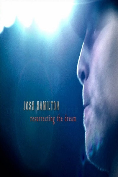 Póster de Josh Hamilton: Resurrecting the Dream