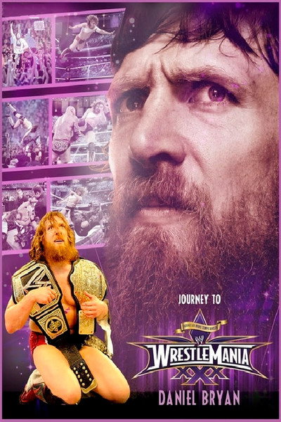 Póster de Journey to WrestleMania: Daniel Bryan