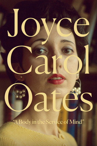 Póster de Joyce Carol Oates: A Body in the Service of Mind