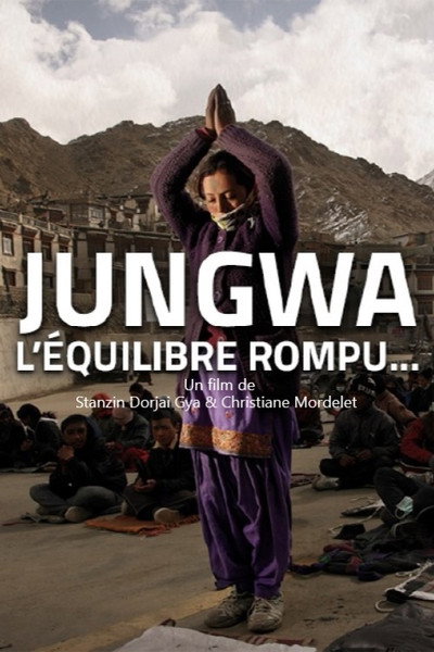 Póster de Jungwa, l'équilibre rompu: Un réalisateur au Ladakh